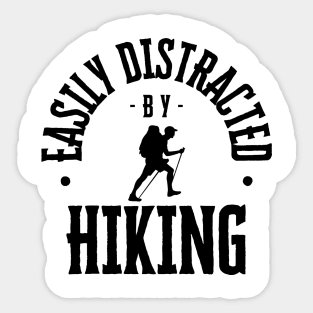 Easily Distracted by Hiking Sticker